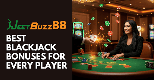Best Blackjack Bonuses for Every Player